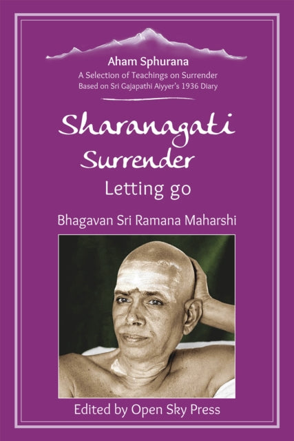 Sharanagati – Surrender, Letting go: A Selection of Teachings on Surrender