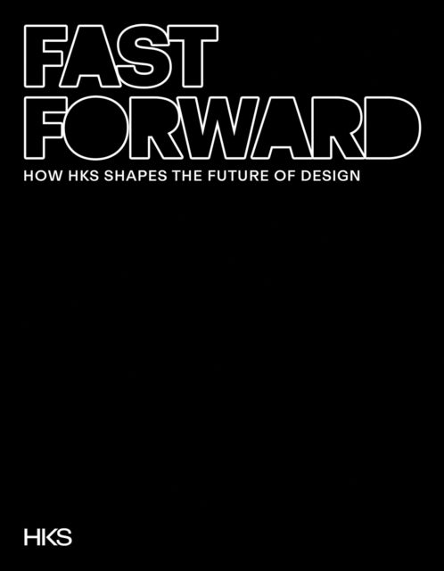 Fast Forward: How HKS Shapes the Future of Design