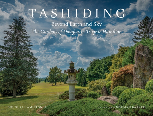 Tashiding: Beyond Earth and Sky: The Gardens of Douglas & Tsognie Hamilton