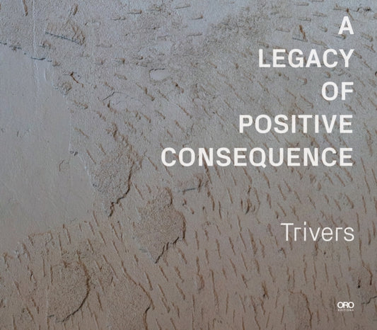 A Legacy of Positive Consequence: Trivers