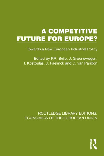 A Competitive Future for Europe?: Towards a New European Industrial Policy