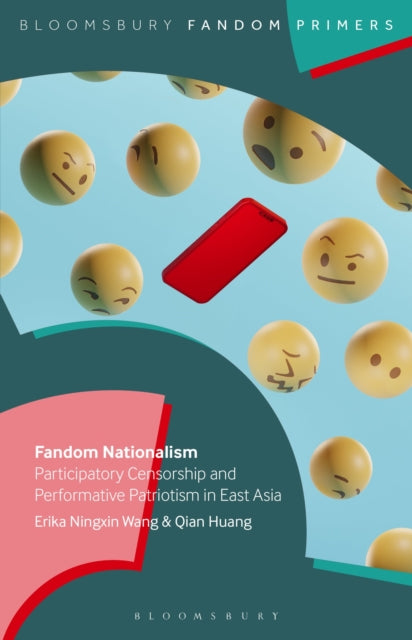 Fandom Nationalism: Participatory Censorship and Performative Patriotism in East Asia