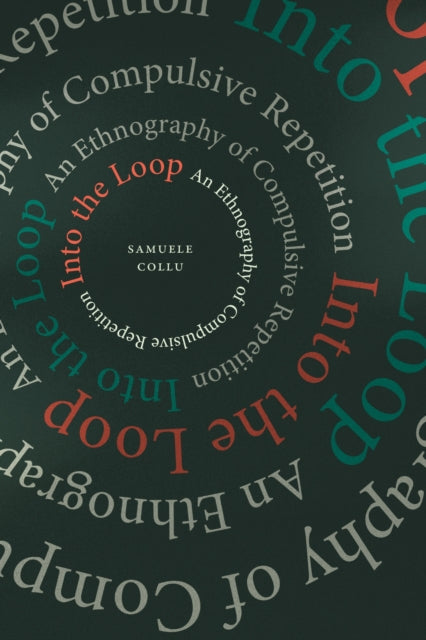 Into the Loop: An Ethnography of Compulsive Repetition