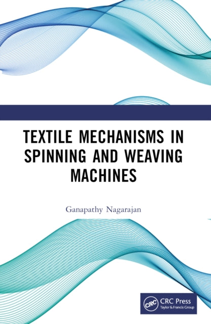 Textile Mechanisms in Spinning and Weaving Machines