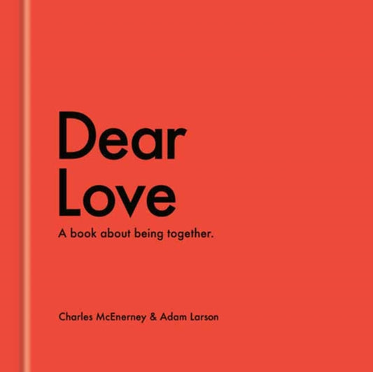 Dear Love: A Book About Our Time Together