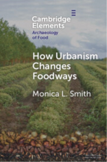 How Urbanism Changes Foodways