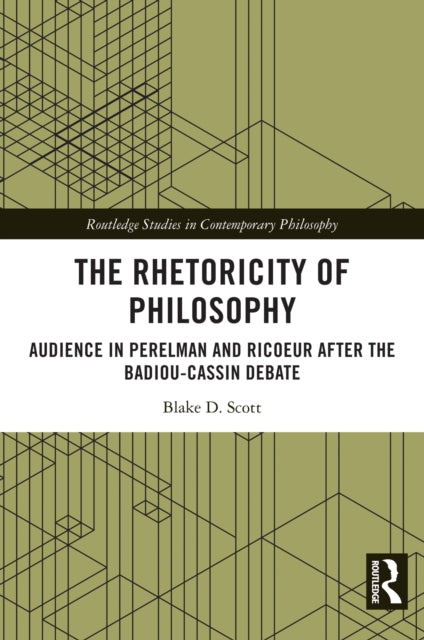 The Rhetoricity of Philosophy: Audience in Perelman and Ricoeur after the Badiou-Cassin Debate