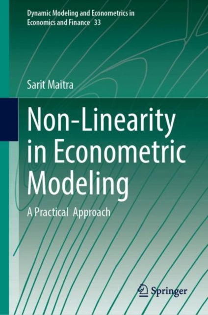 Non-Linearity in Econometric Modeling, Vol. 1: A Practical Approach