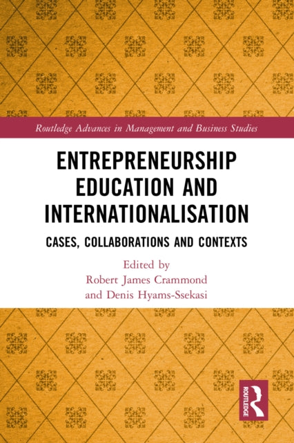 Entrepreneurship Education and Internationalisation: Cases, Collaborations and Contexts