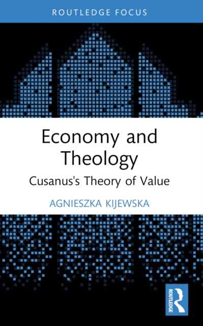 Economy and Theology: Cusanus’s Theory of Value