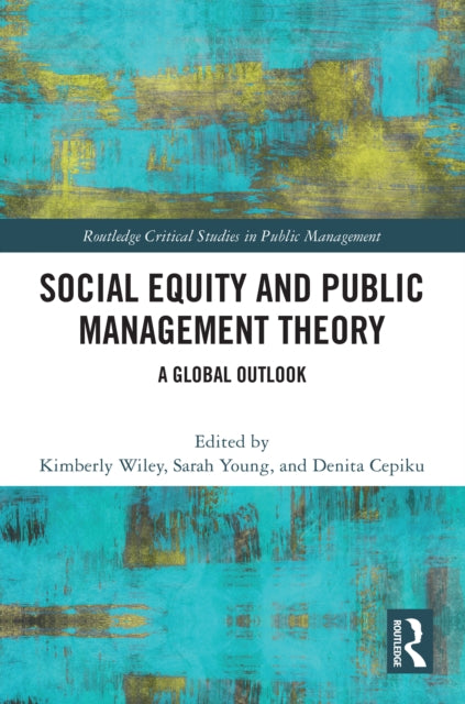 Social Equity and Public Management Theory: A Global Outlook