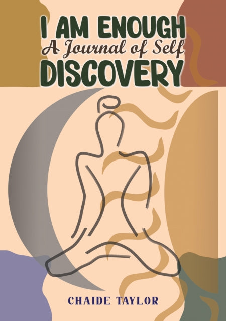 I am Enough: A Journal of Self-Discovery