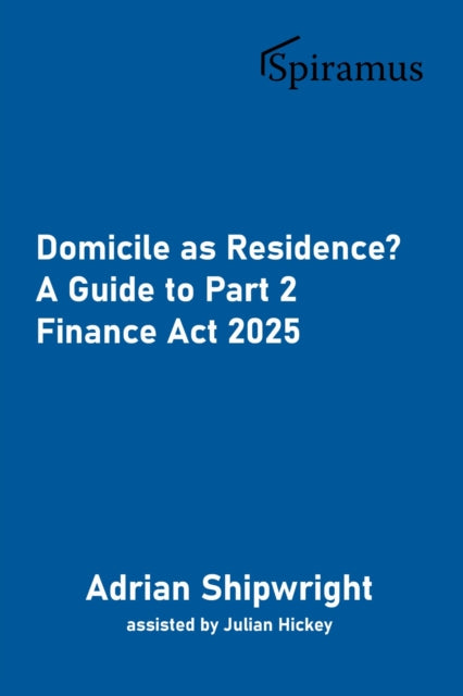 Domicile As Residence?: A Guide to Part 2 Finance Act 2025