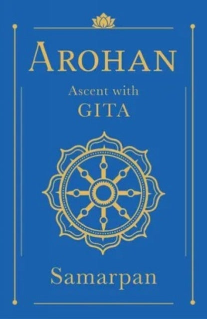 Arohan: Ascent with Gita