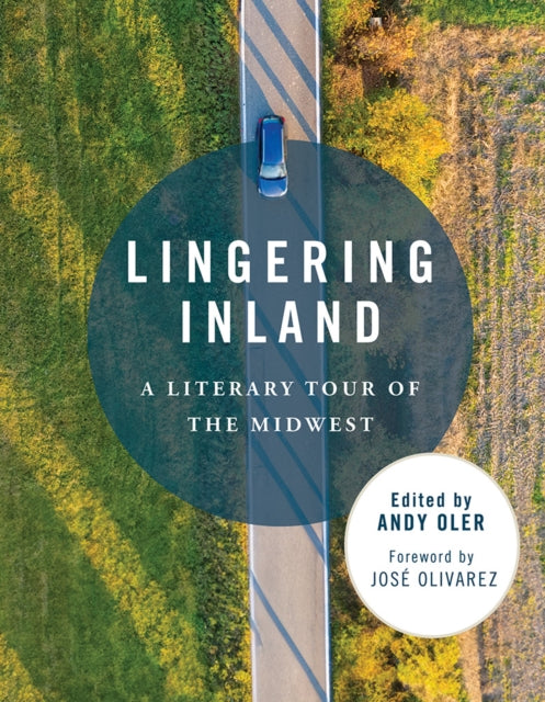 Lingering Inland: A Literary Tour of the Midwest