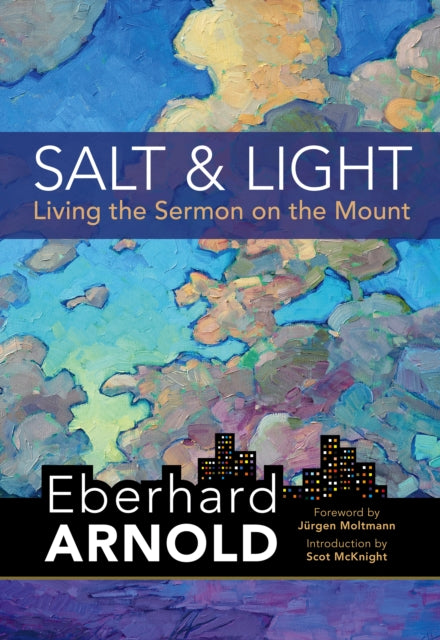 Salt and Light: Living the Sermon on the Mount