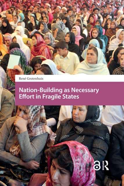 Nation-Building as Necessary Effort in Fragile States