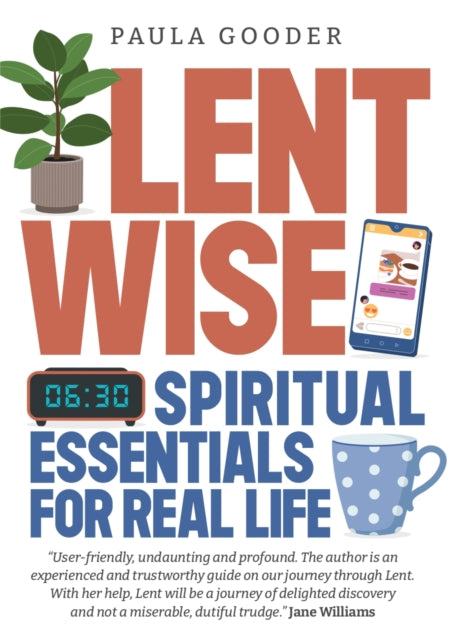Lentwise: Spiritual Essentials for Real Life