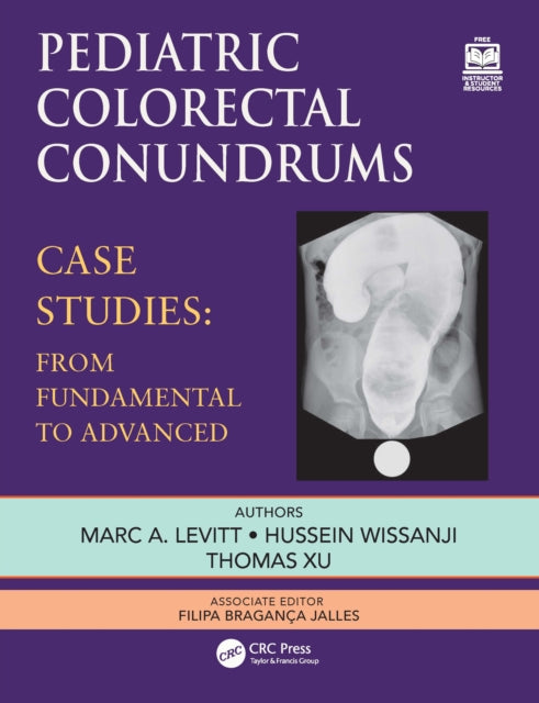 Pediatric Colorectal Conundrums: Case Studies: From Fundamental to Advanced