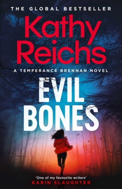 Evil Bones: A chilling forensic crime thriller that will get under your skin and stay there, from #1 New York Times bestselling author Kathy Reichs