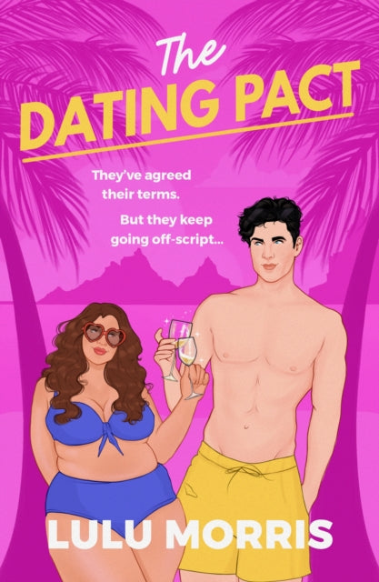 The Dating Pact: A glittering, body-positive, fake dating celebrity romance