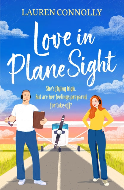 Love in Plane Sight: a steamy, emotional brother's-best-friend romcom perfect for fans of Abby Jimenez