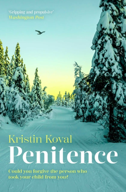 Penitence: An unforgettable story of love, grief, guilt and forgiveness