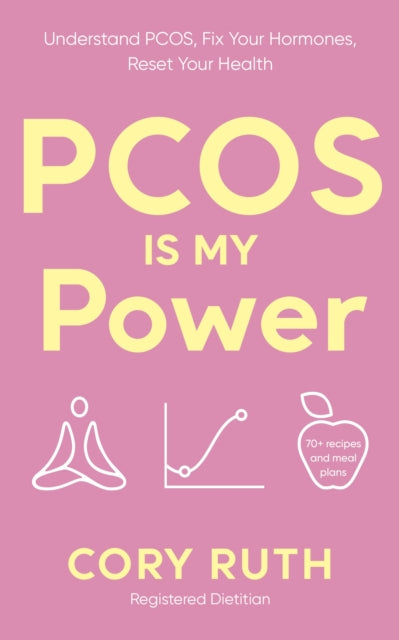 PCOS is my Power: Understand PCOS, Fix Your Hormones, Reset Your Health