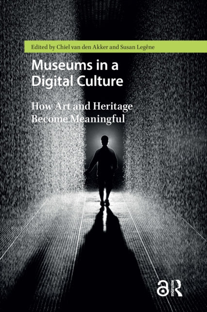 Museums in a Digital Culture: How Art and Heritage Become Meaningful