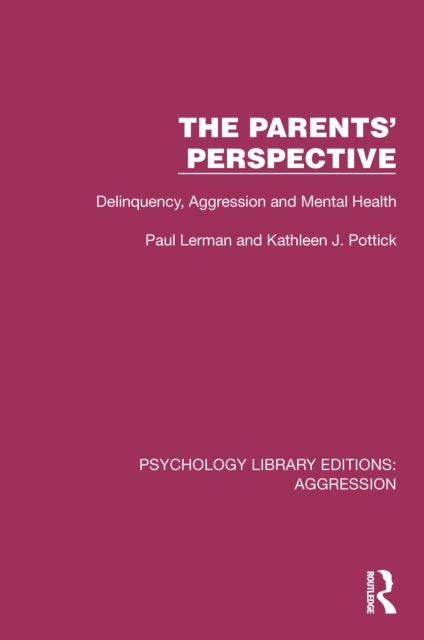 The Parents' Perspective: Delinquency, Aggression and Mental Health