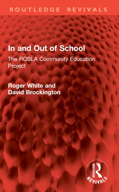 In and Out of School: The ROSLA Community Education Project