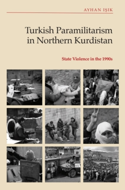 Turkish Paramilitarism in Northern Kurdistan: State Violence in the 1990s