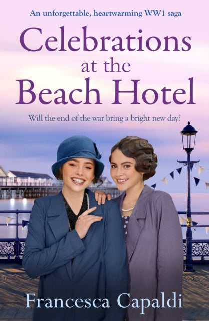 Celebrations at The Beach Hotel: An unforgettable, heartwarming WW1 saga