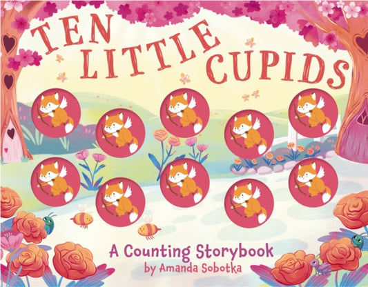 Ten Little Cupids: A Counting Storybook