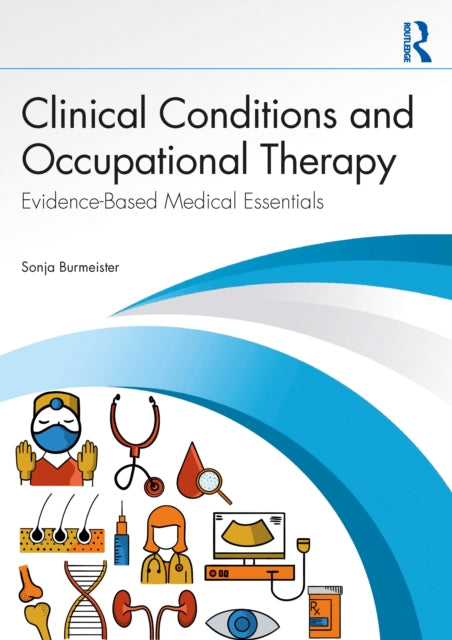 Clinical Conditions and Occupational Therapy: Evidence-Based Medical Essentials