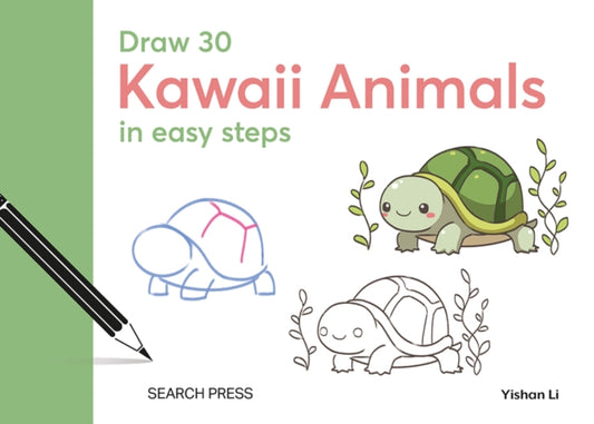 Draw 30: Kawaii Animals: In Easy Steps