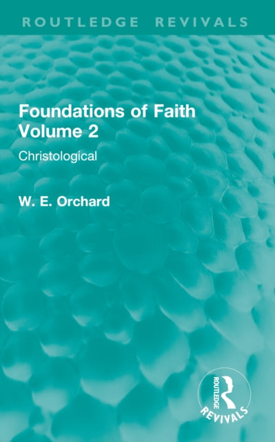 Foundations of Faith Volume 2: Christological