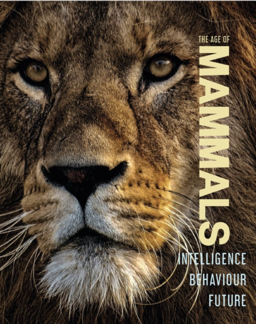 The Age of Mammals: Intelligence Behaviour Future