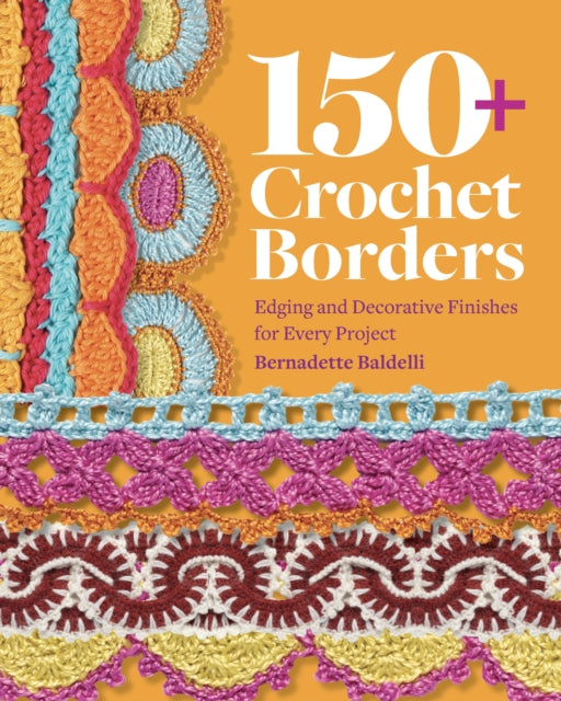150+ Crochet Borders: Edgings and Decorative Finishes for Every Project—Inspired by Cities Around the World