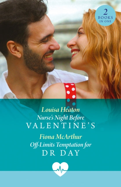 Nurse's Night Before Valentine's / Off-Limits Temptation For Dr Day: Nurse's Night Before Valentine's / off-Limits Temptation for Dr Day