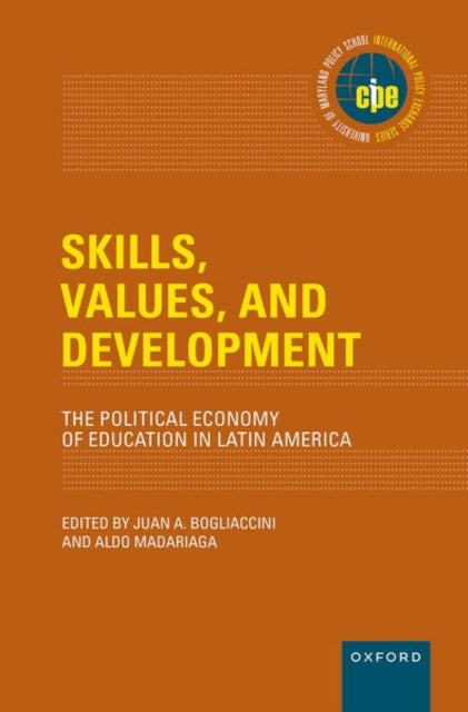 Skills, Values, and Development: The Political Economy of Education in Latin America