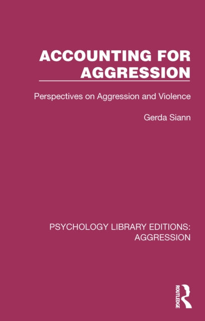 Accounting for Aggression: Perspectives on Aggression and Violence