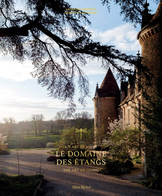 Le Domaine des Etangs: 2500 acres out of the world