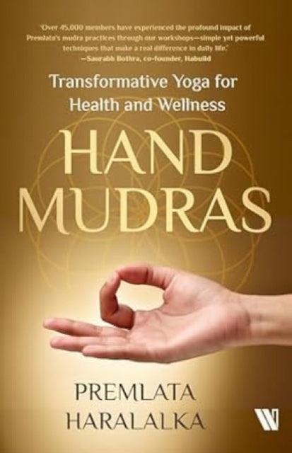 Hand Mudras: Transformative Yoga for Health and Wellness