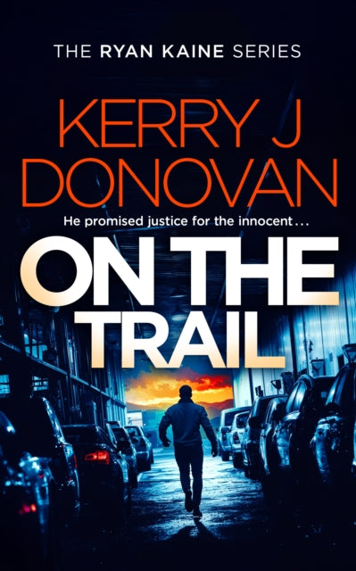 On the Trail: Book 14 in the Ryan Kaine series
