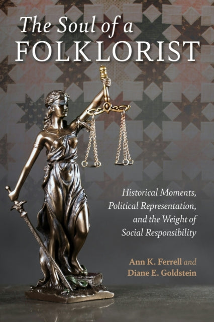 The Soul of a Folklorist: Historical Moments, Political Representation, and the Weight of Social Responsibility