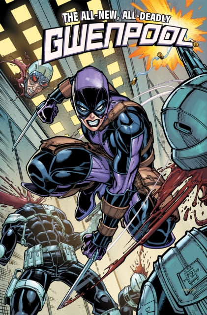 Gwenpool: All-New, All-Deadly