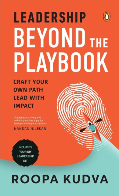 Leadership Beyond the Playbook: Craft Your Own Path. Lead with Impact