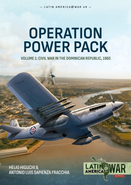 Operation Power Pack Volume 1: Civil War in the Dominican Republic, 1965
