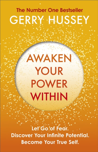 Awaken Your Power Within: Let Go of Fear. Discover Your Infinite Potential. Become Your True Self.